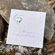 Loving Heart Pin with verse card: You mean the world to me